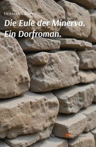 Die eule der minerva. Ein dorfroman - Librerie.coop