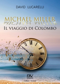 Il viaggio di Colombo. Michael Miller - Librerie.coop