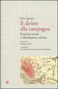 Il diritto alla campagna. Rinascita rurale e rifondazione urbana - Librerie.coop Il diritto alla campagna. Rinascita rurale e rifondazione urbana - Librerie.coop