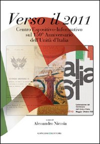 Verso il 2011. Centro espositivo-informativo sul 150° anniversario dell'Unità d'Italia - Librerie.coop Verso il 2011. Centro espositivo-informativo sul 150° anniversario dell'Unità d'Italia - Librerie.coop