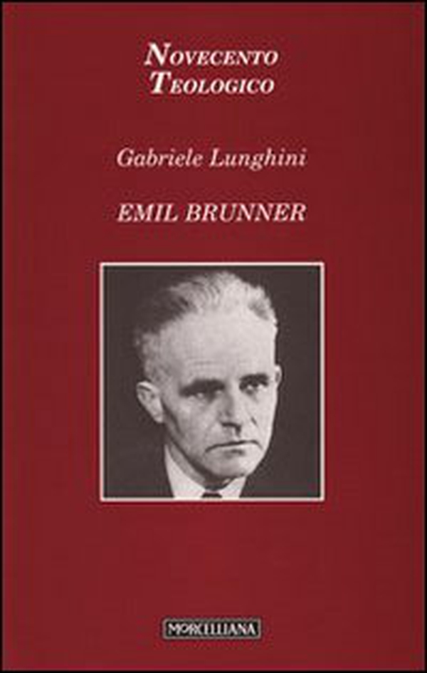 Emil Brunner - Librerie.coop Emil Brunner - Librerie.coop