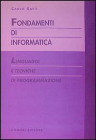 Fondamenti di informatica. Linguaggi e tecniche di programmazione - Librerie.coop Fondamenti di informatica. Linguaggi e tecniche di programmazione - Librerie.coop