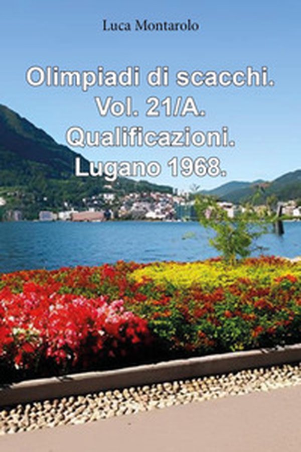 Olimpiadi di scacchi - Vol. 21\A - Librerie.coop Olimpiadi di scacchi - Vol. 21\A - Librerie.coop