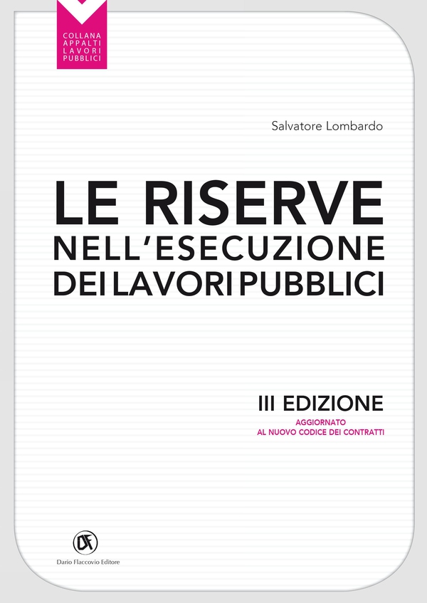 Le riserve nell'esecuzione dei lavori pubblici III ediz. - Librerie.coop Le riserve nell'esecuzione dei lavori pubblici III ediz. - Librerie.coop