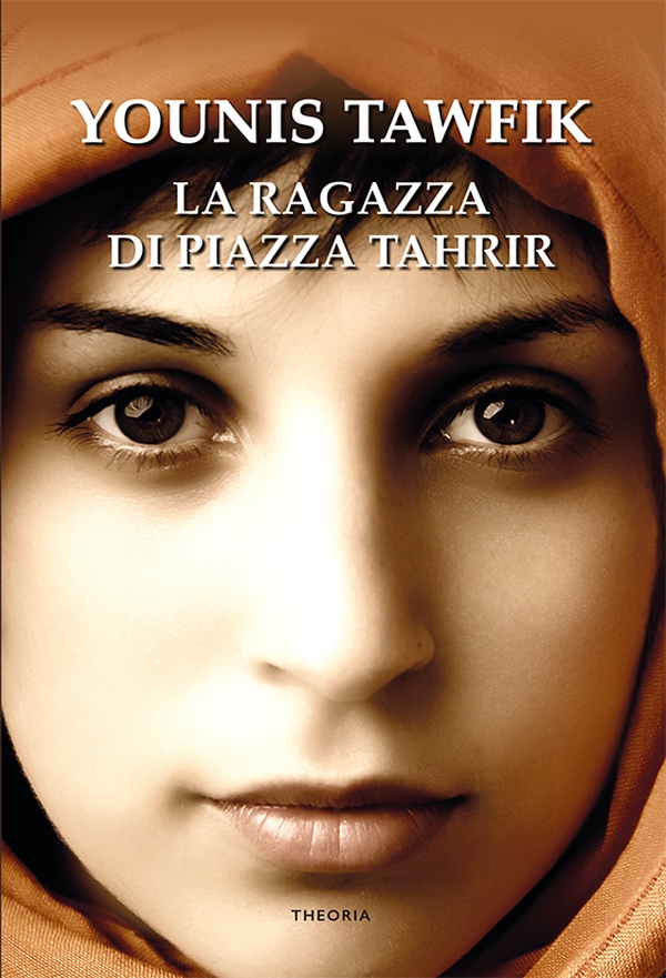 La ragazza di piazza Tahrir - Librerie.coop La ragazza di piazza Tahrir - Librerie.coop