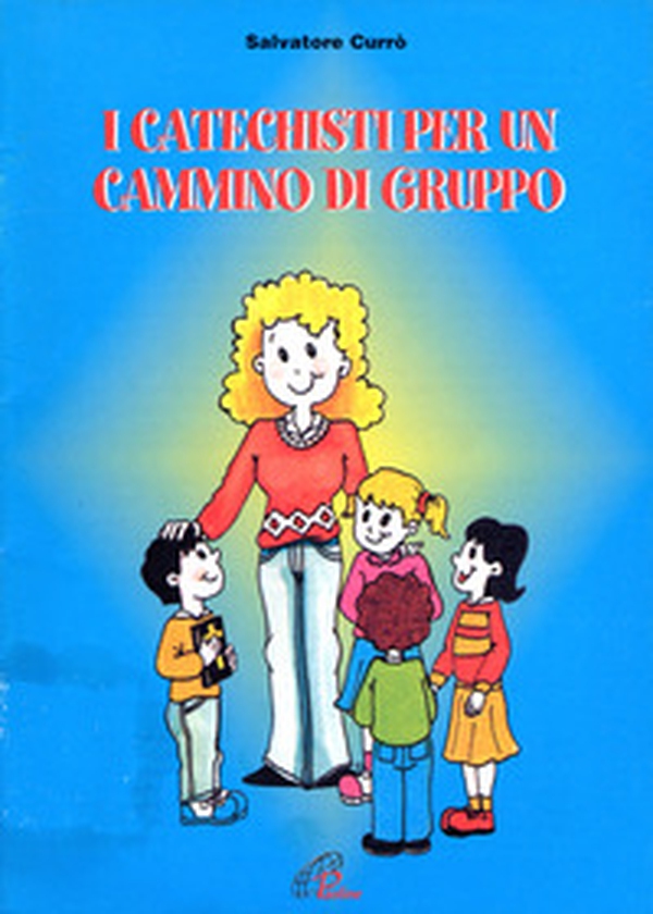 I catechisti per un cammino di gruppo - Librerie.coop I catechisti per un cammino di gruppo - Librerie.coop