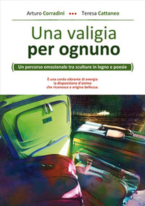 Una valigia per ognuno. Un percorso emozionale tra sculture in legno e poesie - Librerie.coop Una valigia per ognuno. Un percorso emozionale tra sculture in legno e poesie - Librerie.coop