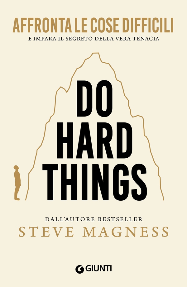 Do Hard Things. Affronta le cose difficili e impara il segreto della vera tenacia - Librerie.coop Do Hard Things. Affronta le cose difficili e impara il segreto della vera tenacia - Librerie.coop