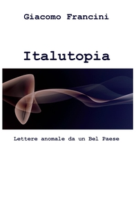 Italutopia - Librerie.coop Italutopia - Librerie.coop