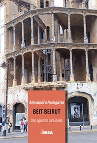 Beit Beirut. Uno sguardo sul Libano - Librerie.coop