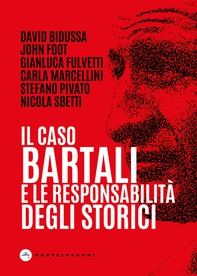 Il caso Bartali e la responsabilità degli storici - Librerie.coop Il caso Bartali e la responsabilità degli storici - Librerie.coop