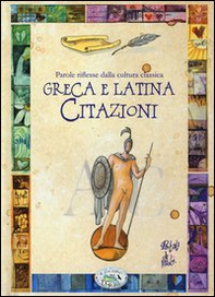 Parole riflesse della cultura classica greca e latina. Citazioni - Librerie.coop