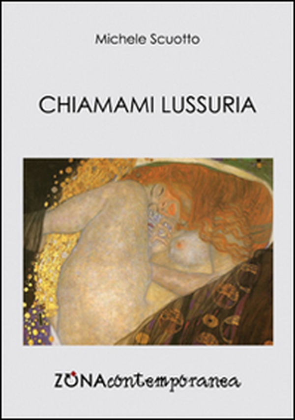 Chiamami lussuria - Librerie.coop Chiamami lussuria - Librerie.coop