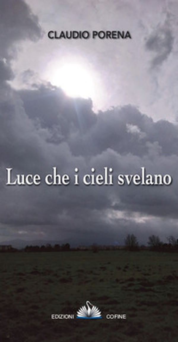 Luce che i cieli svela - Librerie.coop Luce che i cieli svela - Librerie.coop