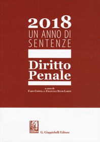 2018. Un anno di sentenze. Diritto penale - Librerie.coop