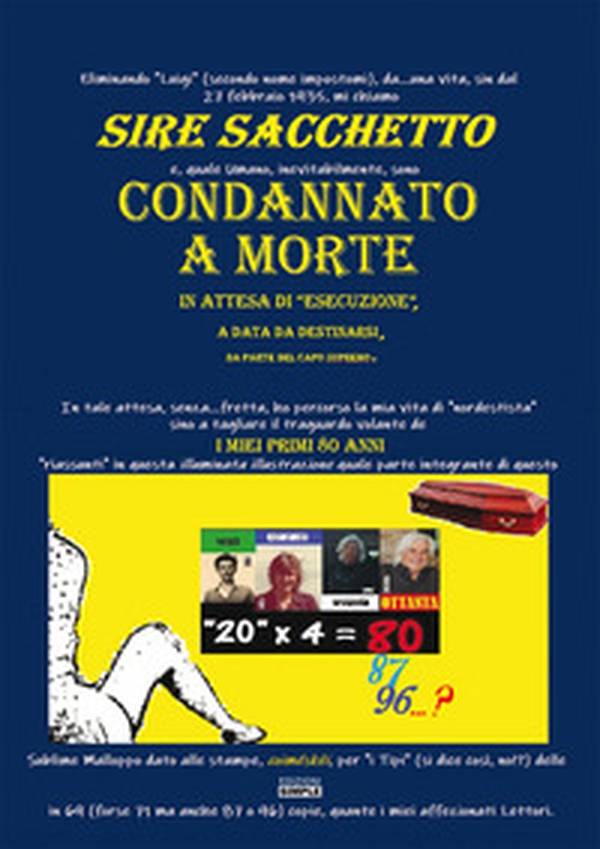 Condannato a morte. In attesa di «esecuzione», a data da destinarsi, da parte del capo supremo. I miei primi 80 anni - Librerie.coop Condannato a morte. In attesa di «esecuzione», a data da destinarsi, da parte del capo supremo. I miei primi 80 anni - Librerie.coop