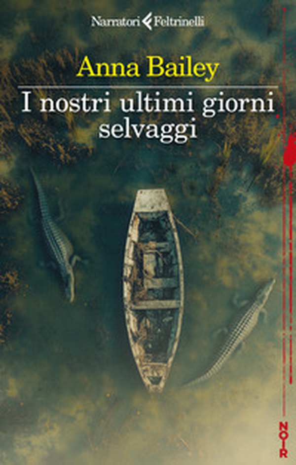 I nostri ultimi giorni selvaggi - Librerie.coop I nostri ultimi giorni selvaggi - Librerie.coop