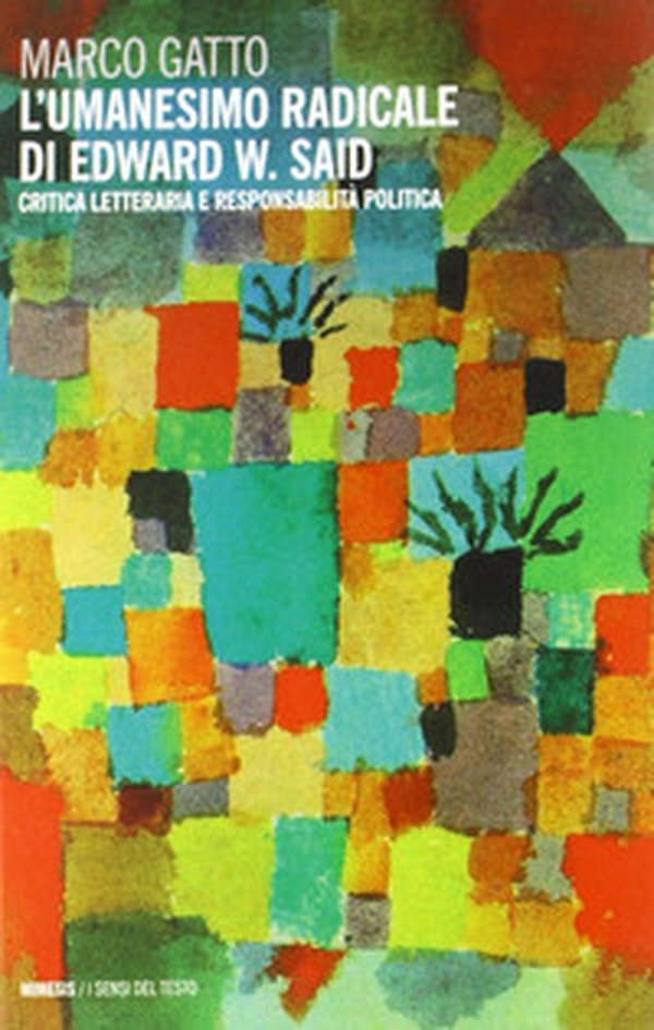 Umanesimo radicale di Edward W. Said - Librerie.coop Umanesimo radicale di Edward W. Said - Librerie.coop