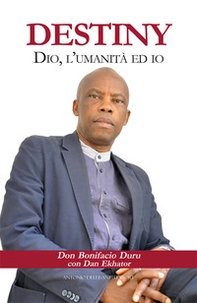 Destiny. Dio, l'umanità ed io - Librerie.coop