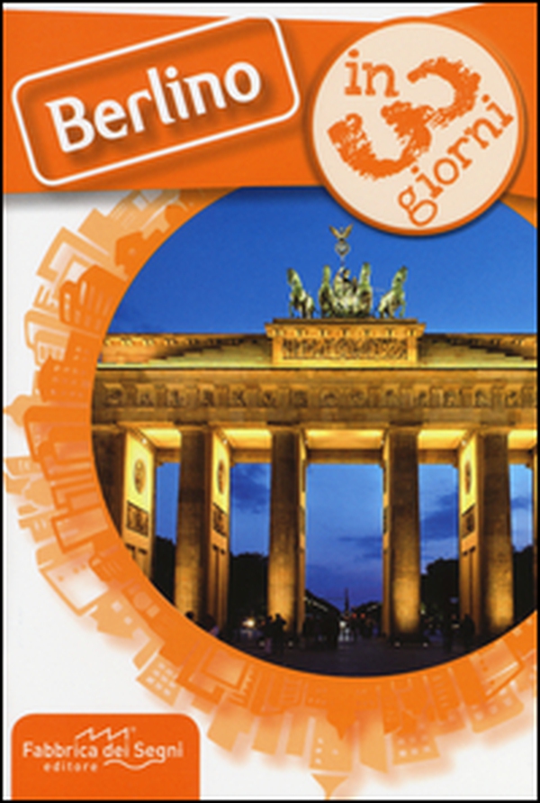 Berlino in 3 giorni - Librerie.coop Berlino in 3 giorni - Librerie.coop