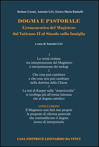 Dogma e pastorale. L'ermeneutica del Magistero dal Vaticano II al Sinodo sulla famiglia - Librerie.coop