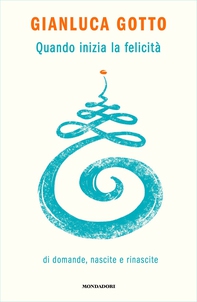Quando inizia la felicità - Librerie.coop Quando inizia la felicità - Librerie.coop