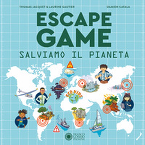 Salviamo il pianeta. Escape game - Librerie.coop Salviamo il pianeta. Escape game - Librerie.coop