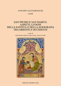 San Pietro e San Marco. Aspetti, luoghi della Terra Santa e della agiografia tra Oriente e Occidente - Librerie.coop