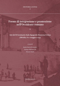 Forme di integrazione e promozione nell'Occidente romano (Atti del II Seminario Italo-Spagnolo Diuturna Civitas, Mérida, 8-10 maggio 2024) - Librerie.coop