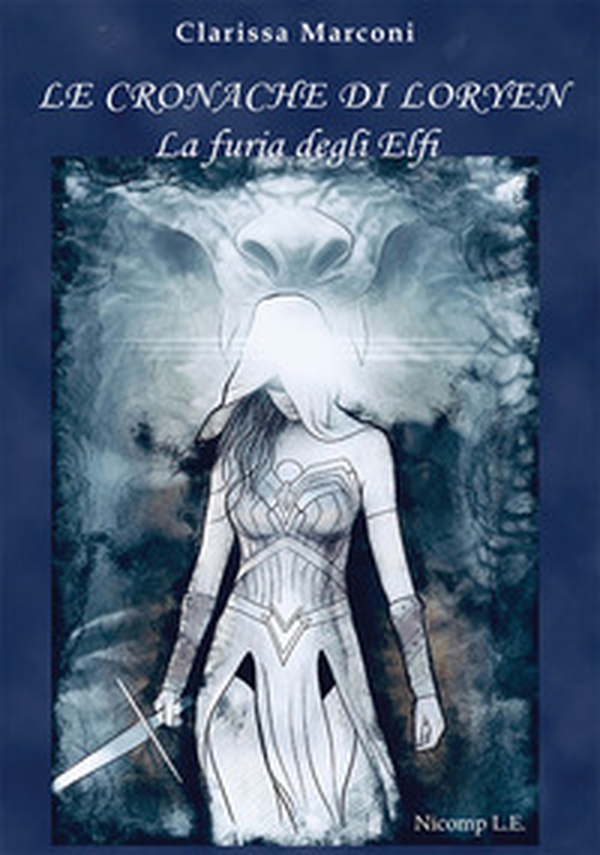 La furia degli elfi. Le cronache di Loryen - Librerie.coop La furia degli elfi. Le cronache di Loryen - Librerie.coop