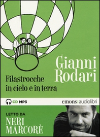 Filastrocche in cielo e in terra letto da Neri Marcorè. Audiolibro. CD Audio formato MP3 - Librerie.coop Filastrocche in cielo e in terra letto da Neri Marcorè. Audiolibro. CD Audio formato MP3 - Librerie.coop