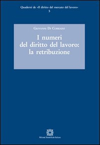 I numeri del diritto del lavoro. La retribuzione - Librerie.coop