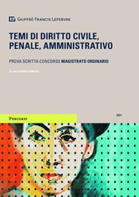 Temi di diritto civile, penale, amministrativo. Prova scritta concorso magistrato ordinario - Librerie.coop