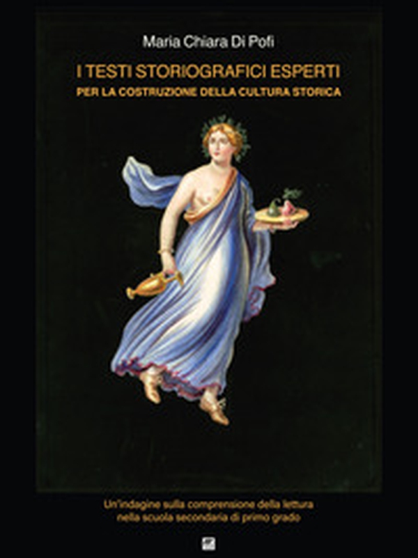 I testi storiografici esperti per la costruzione della cultura storica. Un'indagine sulla comprensione della lettura nella scuola secondaria di primo grado - Librerie.coop I testi storiografici esperti per la costruzione della cultura storica. Un'indagine sulla comprensione della lettura nella scuola secondaria di primo grado - Librerie.coop
