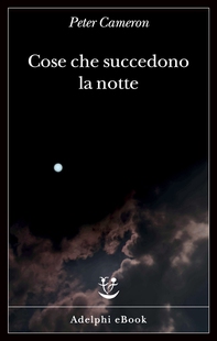 Cose che succedono la notte - Librerie.coop