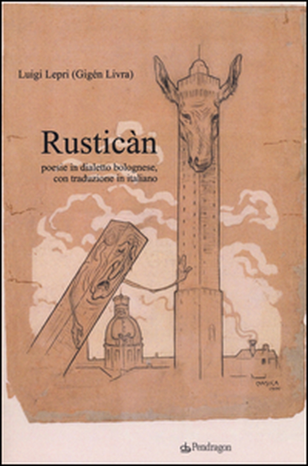 Rusticàn. Poesie in dialetto bolognese, con traduzione in italiano - Librerie.coop Rusticàn. Poesie in dialetto bolognese, con traduzione in italiano - Librerie.coop