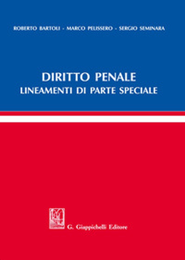 Diritto penale. Lineamenti di parte speciale - Librerie.coop Diritto penale. Lineamenti di parte speciale - Librerie.coop