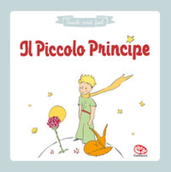 Il piccolo principe. Touch & feel - Librerie.coop Il piccolo principe. Touch & feel - Librerie.coop