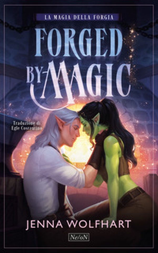 Forged by magic. La magia della forgia - Librerie.coop Forged by magic. La magia della forgia - Librerie.coop