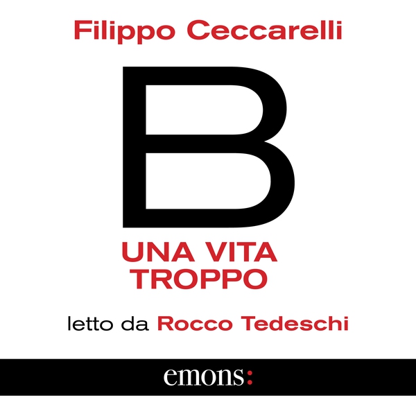 B. Una vita troppo - Librerie.coop B. Una vita troppo - Librerie.coop