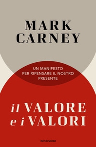 Il valore e i valori. Un manifesto per ripensare il nostro presente - Librerie.coop