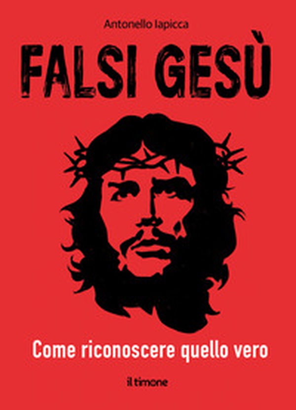 Falsi Gesù. Come riconoscere quello vero - Librerie.coop Falsi Gesù. Come riconoscere quello vero - Librerie.coop