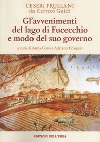 Gl'avvenimenti del lago di Fucecchio e modo del suo governo - Librerie.coop Gl'avvenimenti del lago di Fucecchio e modo del suo governo - Librerie.coop