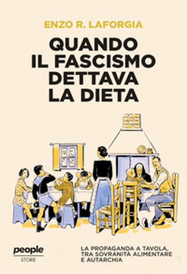 Quando il fascismo dettava la dieta. La propaganda a tavola, tra sovranità alimentare e autarchia - Librerie.coop Quando il fascismo dettava la dieta. La propaganda a tavola, tra sovranità alimentare e autarchia - Librerie.coop