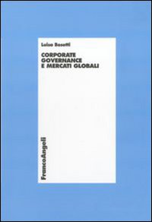 Corporate governance e mercati globali - Librerie.coop Corporate governance e mercati globali - Librerie.coop