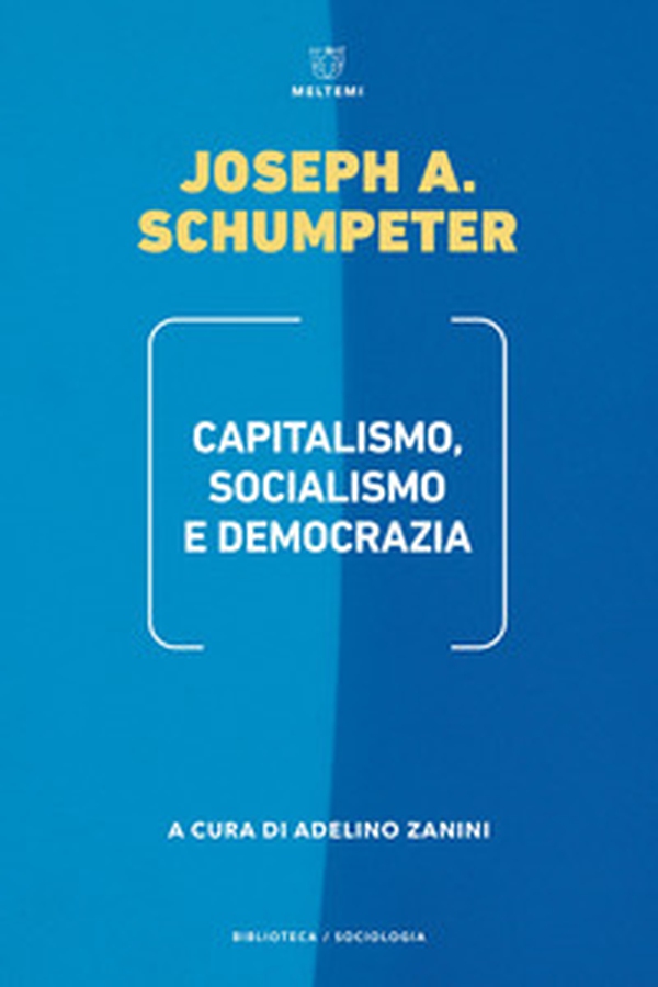 Capitalismo, socialismo e democrazia - Librerie.coop Capitalismo, socialismo e democrazia - Librerie.coop