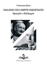 Dialoghi con l'ospite inquietante. Spengler e Heidegger - Librerie.coop