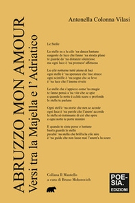 Abruzzo mon amour. Versi tra la Majella e l'Adriatico - Librerie.coop