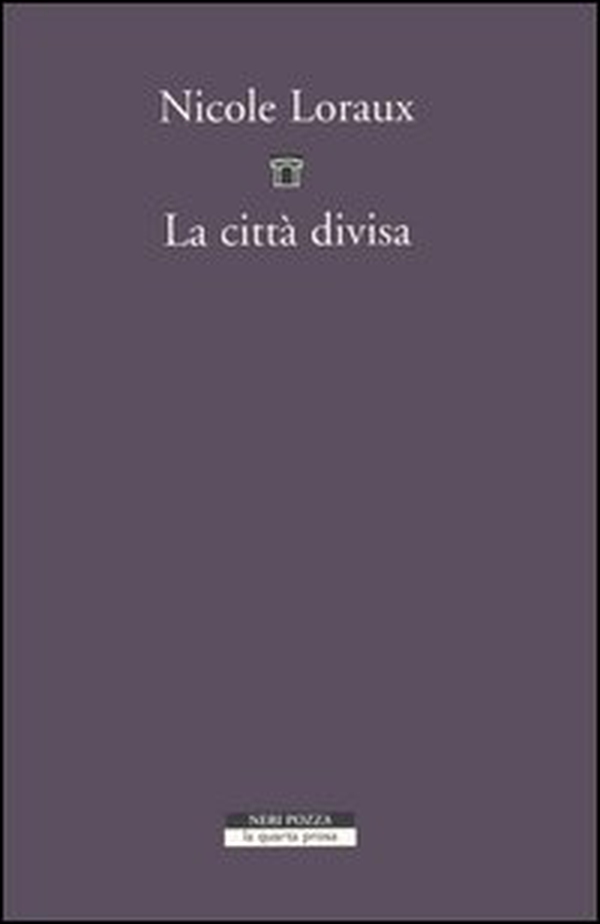 La città divisa. L'oblio nella memoria di Atene - Librerie.coop La città divisa. L'oblio nella memoria di Atene - Librerie.coop