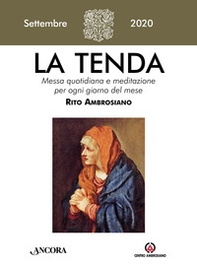 La tenda. Messa quotidiana e meditazione per ogni giorno del mese. Rito Ambrosiano - Librerie.coop